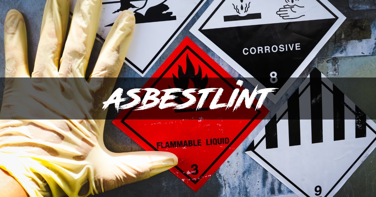 Asbestlint: Understanding the Hidden Danger and How to Stay Safe